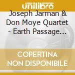 Joseph Jarman & Don Moye Quartet - Earth Passage Density