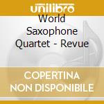 World Saxophone Quartet - Revue cd