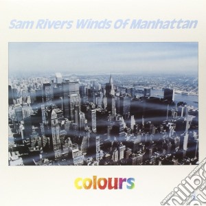 (LP Vinile) Sam Rivers Winds Of Manhattan - Colours lp vinile di Sam rivers winds of