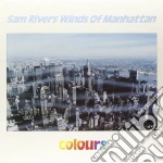 (LP Vinile) Sam Rivers Winds Of Manhattan - Colours vinile