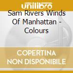 Sam Rivers Winds Of Manhattan - Colours