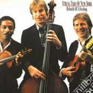 String Trio Of New York - Rebirth Of A Feeling cd musicale di String trio of new y