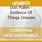 Don Pullen - Evidence Of Things Unseen cd
