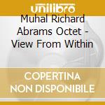 Muhal Richard Abrams Octet - View From Within cd