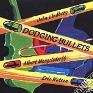 Lindberg / Mangelsdorff / Watson - Dodging Bullets cd musicale di J./mangels Lindberg