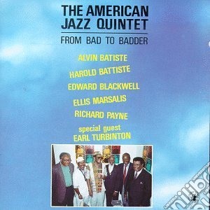 American Jazz Quintet - From Bad To Badder cd musicale di American jazz quinte