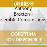 Anthony Braxton - Ensemble-Compositions 92 cd musicale di Anthony Braxton
