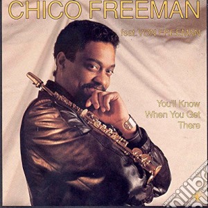 (LP Vinile) Chico Freeman - You Ll Know When You Get lp vinile di Chico Freeman