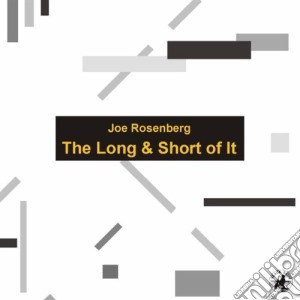 Joe Rosenberg - The Long And Short Of It cd musicale di Joe Rosenberg