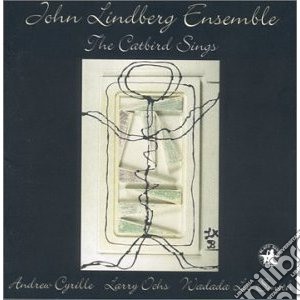 John Lindberg Ensemble - The Catbird Sings cd musicale di John lindberg ensemb