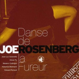 Joe Rosenberg - Danse De La Fureur cd musicale di Joe Rosenberg