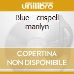 Blue - crispell marilyn cd