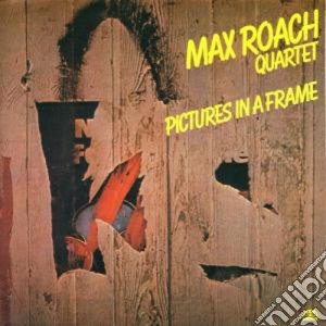 Max Roach Quartet - Picture In A Frame cd musicale di Max roach quartet