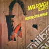 Max Roach Quartet - Picture In A Frame cd