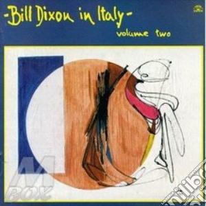 Bill Dixon - In Italy Vol.2 cd musicale di Bill Dixon