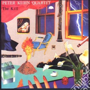 Peter Kuhn Quartet - The Kill cd musicale di Peter kuhn quartet