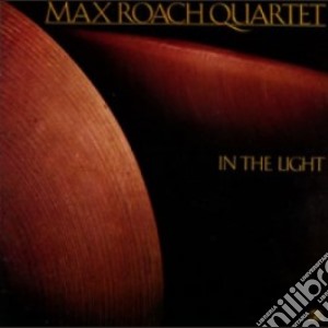 Max Roach Quartet - In The Light cd musicale di Max roach quartet