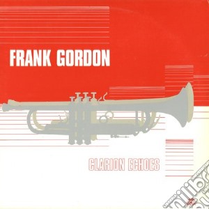 (LP Vinile) Frank Gordon Sextet - Clarion Echoes lp vinile di Frank gordon sextet