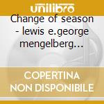 Change of season - lewis e.george mengelberg misha cd