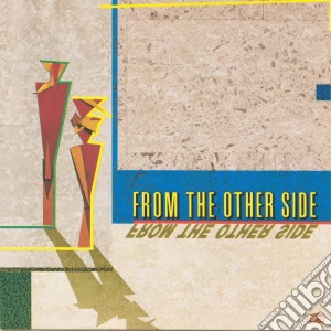 From The Other Side - From The Other Side cd musicale di From the other side