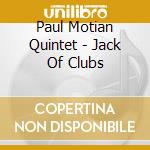 Paul Motian Quintet - Jack Of Clubs cd musicale di Paul motian quintet