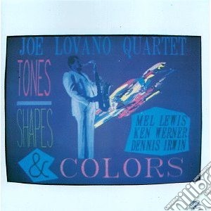 Tones shapes & colors cd musicale di Joe lovano quartet