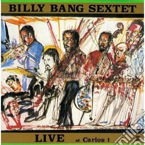 Billy Bang Sextet - Live At Carlos 1 cd musicale di Billy bang sextet