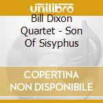Bill Dixon Quartet - Son Of Sisyphus cd