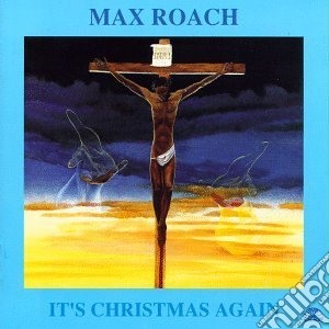 Max Roach - It's Christmas Again cd musicale di Max Roach