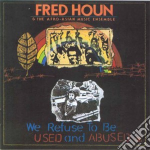 (LP Vinile) F. Houn & The Afro - We Refuse To Be Used And Abuse lp vinile di F.  & the afro Houn