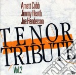 Cobb / Heath / Henderson - Tenor Tribute - Vol.2