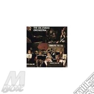 Gil Evans Orchestra - Tribute To Gil cd musicale di Gil evans orchestra