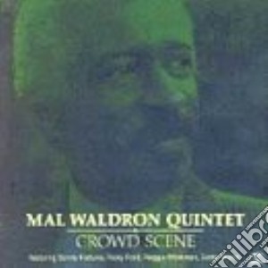Mal Waldron Quintet - Crowd Scene cd musicale di Mal waldron quintet