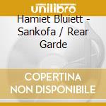 Hamiet Bluiett - Sankofa / Rear Garde cd