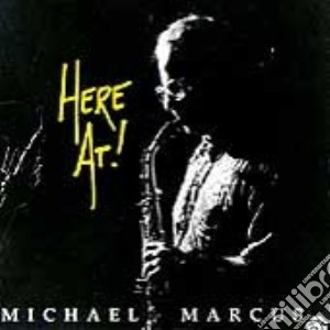 Michael Marcus - Here At! cd musicale di Michael Marcus