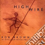 Rob Brown Trio - High Wire