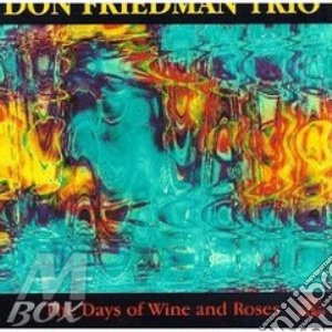 The days of wine & roses - cd musicale di Don friedman trio