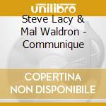 Steve Lacy & Mal Waldron - Communique cd musicale di Steve lacy & mal waldron