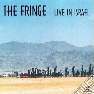 Fringe - Live In Israel cd musicale di Fringe