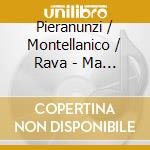 Pieranunzi / Montellanico / Rava - Ma L'amore No cd musicale di Pieranunzi / Montellanico / Rava