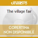 The village fair cd