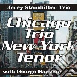 Steinhilber, Jerry - Chicago Trio Ny Tenor