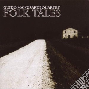 Guido Manusardi Quartet - Folk Tales cd musicale di Guido manusardi quar