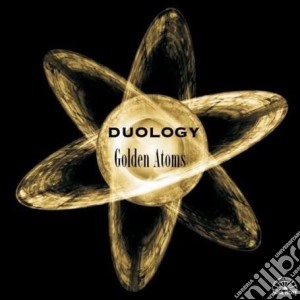 Duology - Golden Atoms cd musicale di Duology