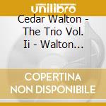 Cedar Walton - The Trio Vol. Ii - Walton Cedar cd