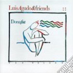 Luis Agudo & Friends - Dona Fia cd musicale di Luis agudo & friends