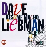 David Liebman - Besame Mucho And Other.. cd