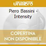 Piero Bassini - Intensity cd musicale di Bassini Piero