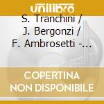 S. Tranchini / J. Bergonzi / F. Ambrosetti - Radio Suite cd musicale di S. Tranchini / J. Bergonzi / F. Ambrosetti