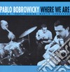 Pablo Bobrowicky - Where We Are cd